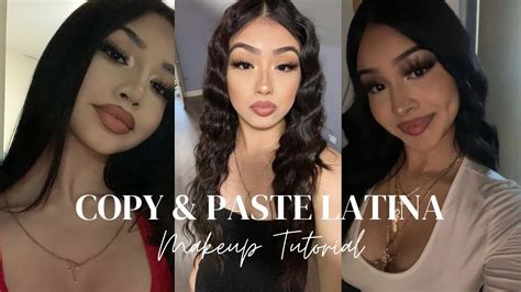 COPY PASTE LATINA MAKEUP TUTORIALS YouTube