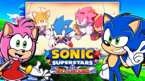 Sonic Amy React To Sonic Superstars Trio Of Trouble Youtube