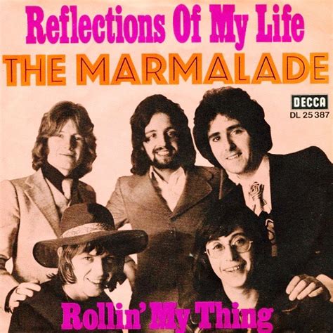 About A Song Take Me Back Reflections Of My Life Marmalade