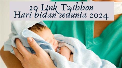 Link Twibbon Hari Bidan Sedunia Unduh Secara Gratis Untuk