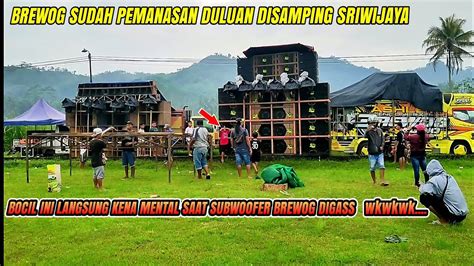 BREWOG SUDAH PEMANASAN DISAMPING SRIWIJAYA BOCIL KENA MENTAL SAAT