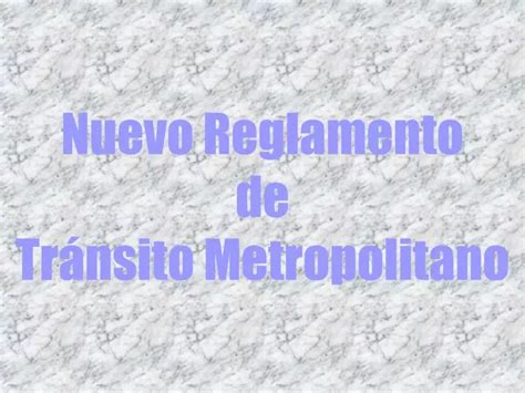 Ppt Nuevo Reglamento De Tr Nsito Metropolitano Powerpoint