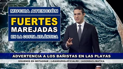 Sábado 30 marzo ATENTOS Incrementarán las lluvias por vaguada en RD