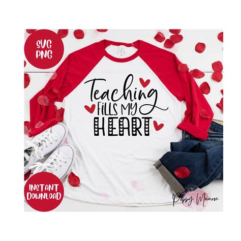 Teaching Fills My Heart Svg Valentines Day Svg Png Teacher Shirt Svg