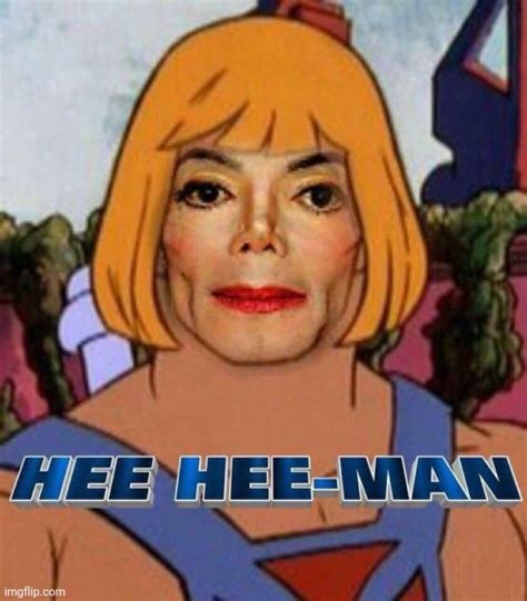 Michael Jackson He Man Imgflip