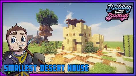 Minecraft Building With Sausage SMALLEST DESERT HOUSE Vanilla