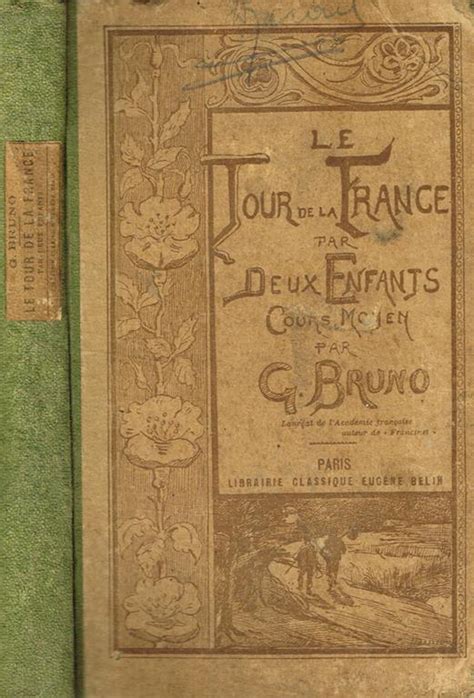 Le Tour De La France Par Deux Enfants Devoir Et Patrie G Bruno