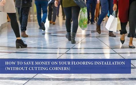How to save money on your flooring installation (without cutting corners)