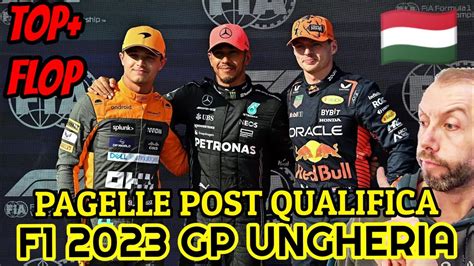 F Gp Ungheria Pagelle Post Qualifica Piu Top E Flop Youtube