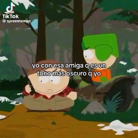 Mi Amiga Por Yo Ser Peruana Capitulos De South Park Frases De