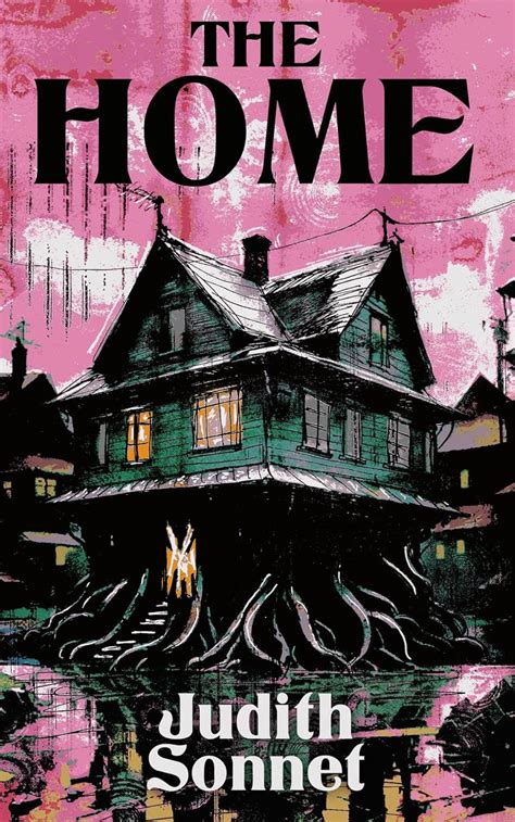 The Home Kindle Edition By Sonnet Judith Literature And Fiction