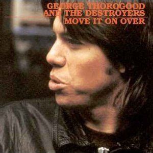 George Thorogood Move It On Over George Country Rock Album Cover Art