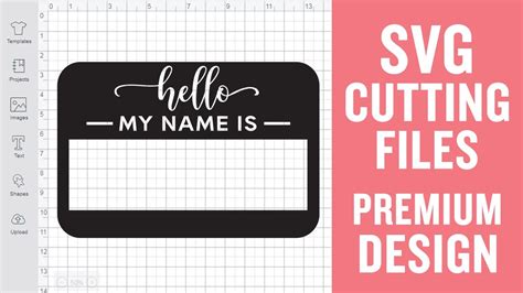 Hello My Name Is Svg Cutting Files For Cricut Silhouette Premium Cut