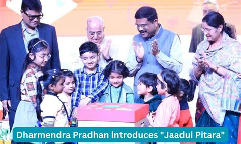 Dharmendra Pradhan Introduces Jaadui Pitara Learning And Teaching