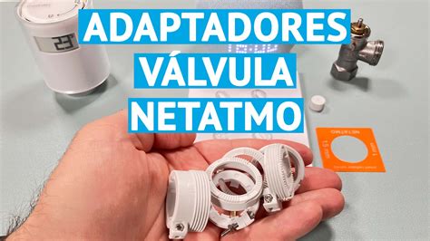 C Mo Instalar La V Lvula Netatmo En El Radiador Con Adaptador