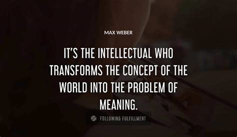 The Best Max Weber Quotes