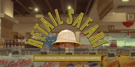 Retail Safari Fearless Despatches From The Frontier Of Consumerism