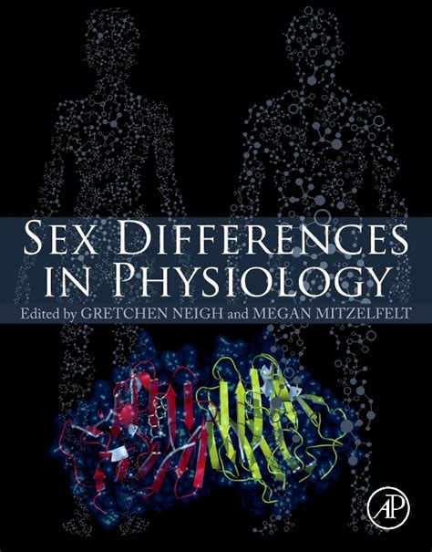 Sex Differences In Physiology Edition 1 Edited By Gretchen Neigh