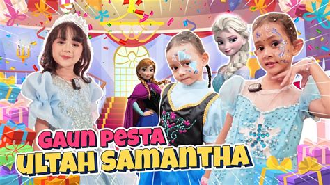 QAIREEN JADI PUTRI ELSA DAN ANNA DI PESTA ULTAH SAMANTHA CANTIK