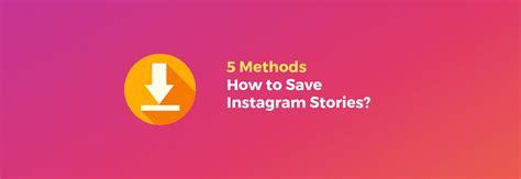 5 Methods: How To Download Instagram Stories Right Now