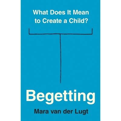 Begetting By Mara Van Der Lugt Hardcover Target