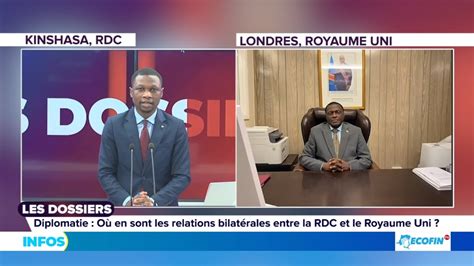 Diplomatie Ou En Sont Les Relations Bilaterales Entre La Rdc Et Le