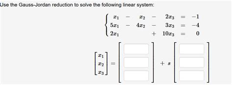 Answered Use The Gauss Jordan Reduction To Solve Bartleby