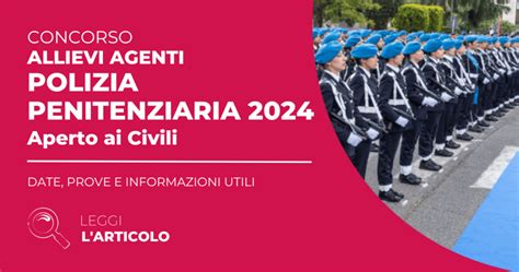 Concorso Agenti Polizia Penitenziaria Aperto Ai Civili Date