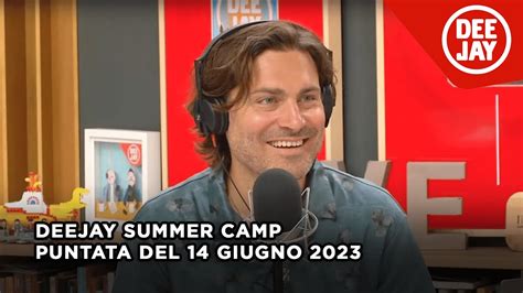 Deejay Summer Camp Puntata Del Giugno Youtube