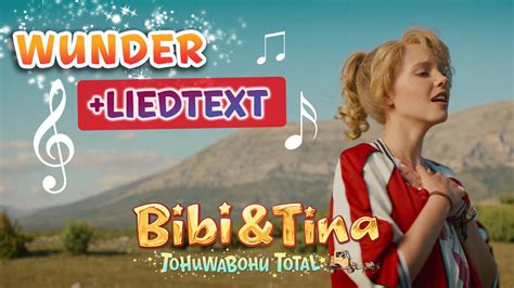 Bibi Tina 4 Das Lied WUNDER Aus Tohuwabohu Total Mit LYRICS Text