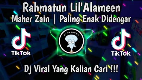 Dj Rahmatun Lil Alameen Maher Zain Remix Spesial Religi Youtube