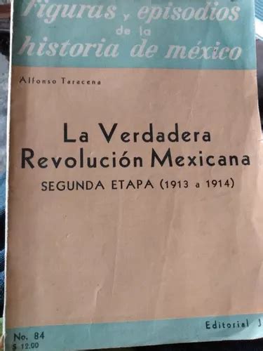 La Verdadera Revolución Mexicana Segunda Etapa 1913 1914 Meses Sin Interés