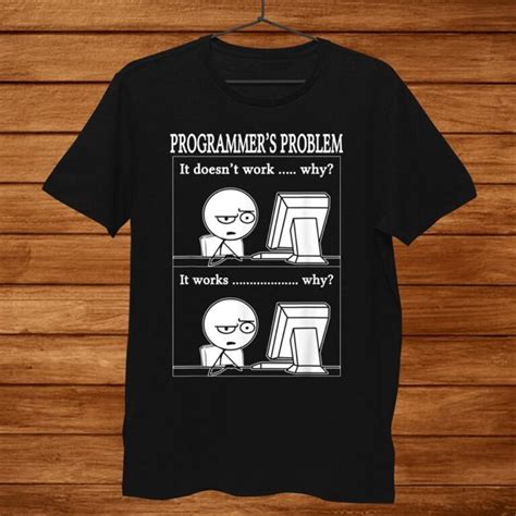 Programmers Problem Fun Programmer Coding Hacker Shirt TeeUni