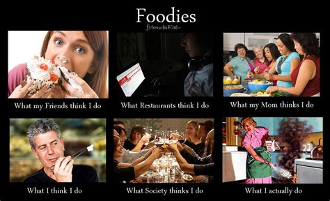 Foodies Foodie Food Jokes Do Meme