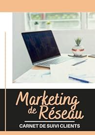 Que lire après Carnet de suivi clients marketing de réseau Edition