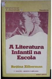 Livro A Literatura Infantil Na Escola Regina Zilberman Estante Virtual