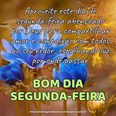 Bom Dia Segunda Feira Abençoado Por Deus Gratidão - Mensagens de bom dia de segunda feira abençoada por Deus