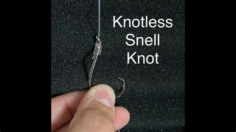 How To Tie A Knotless Snell Knot Strongest Quickest Easiest Way