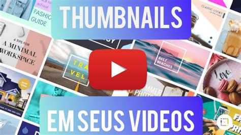 Tutorial Como Colocar Thumbnails Capas Em Videos Do Youtube Youtube