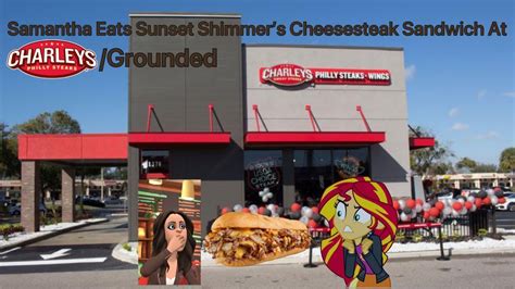 Samantha Eats Sunset Shimmer S Cheesesteak Sandwich At Charley S Philly