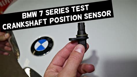 Bmw E65 E66 F01 E38 How To Test Crankshaft Position Sensor Youtube