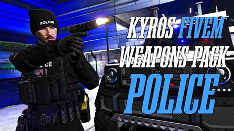 Kyros Weapons Pack Police Custom Weapons For Fivem Servers Best