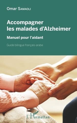 Accompagner Les Malades D Alzheimer Manuel Pour De Omar Samaoli