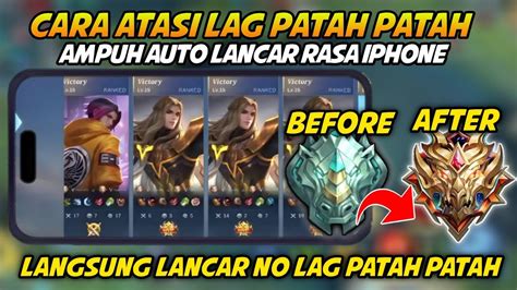 Ampuh Parah Cara Atasi Lag Patah Patah Mobile Legends Hp Kentang Ram