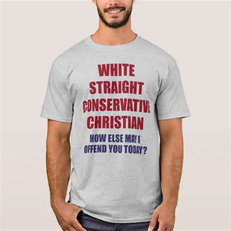 White Straight Conservative Christian T Shirt Zazzle