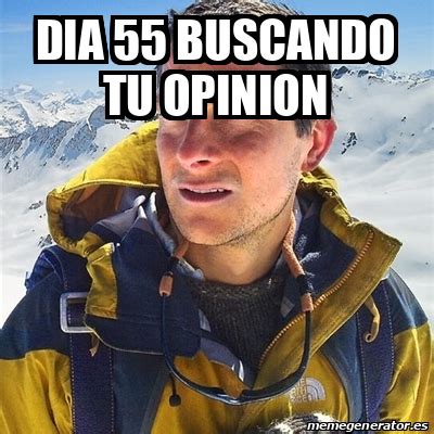 Meme Bear Grylls Dia 55 Buscando Tu Opinion 33113855