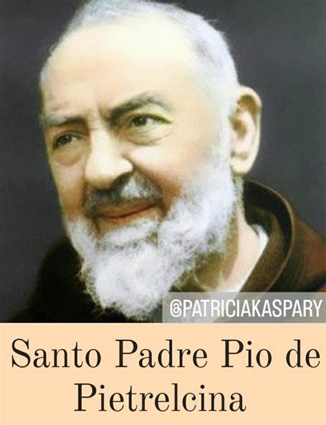 23 De Setembro SANTO PADRE PIO DE PIETREICINA 1887 1968 Padre Pio