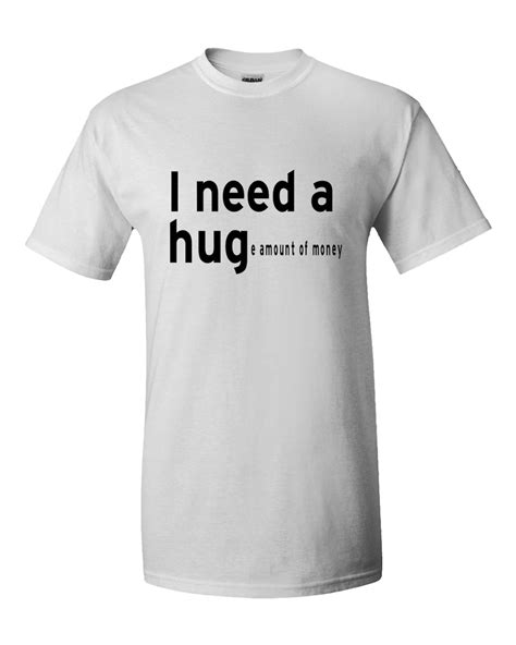 I Need A Hug T Shirt Funny Humorous Hilarious Comedy Hippy Etsy