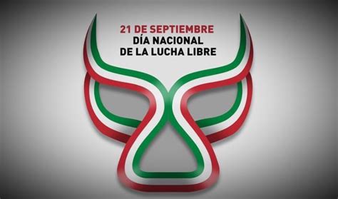 21 De Septiembre Día Nacional De La Lucha Libre