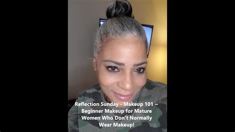 Reflection Sunday Makeup 101~ Beginner Makeup For Mature Women Who